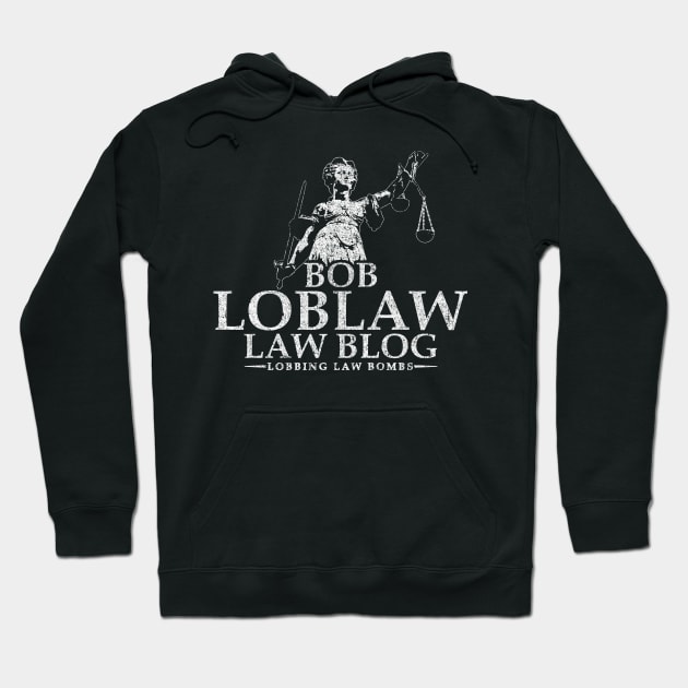 Bob Loblaw Law Blog Hoodie by huckblade